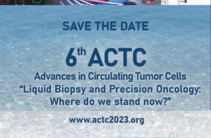 Διεθνές συνέδριο 6th ACTC meeting: “Liquid Biopsy and Precision Oncology: where do we stand now”